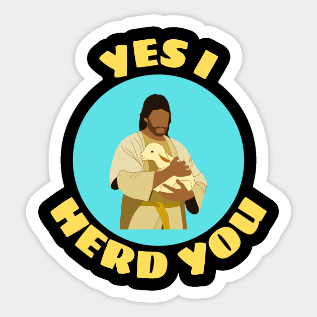 Yes I Herd You | Shepherd Pun Sticker by Allthingspunny